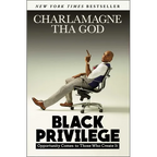 Black Privilege: Opportunity Comes to Those Who Create It - Paperback