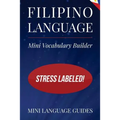 Filipino Language Mini Vocabulary Builder: Stress Labeled!