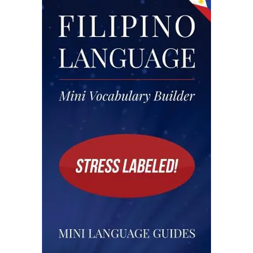 Filipino Language Mini Vocabulary Builder: Stress Labeled!