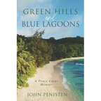 Green Hills and Blue Lagoons: A Peace Corps Memoir - Paperback