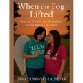 When the Fog Lifted