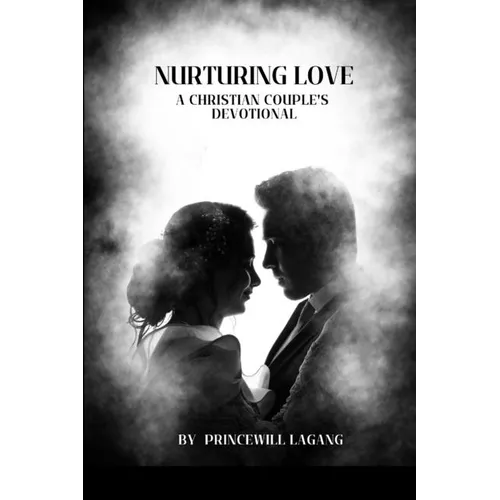 Nurturing Love: A Christian Couple's Devotional