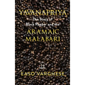 Yavanapriya: The Story Of Black Pepper And Aramaic Malabari.