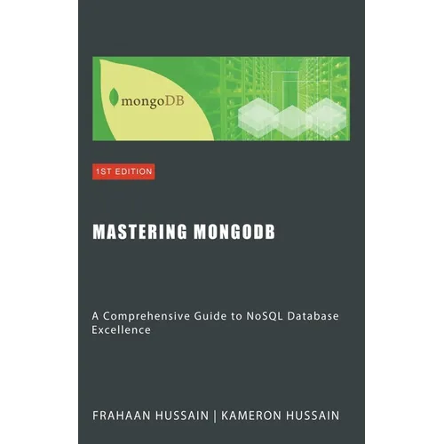 Mastering MongoDB: A Comprehensive Guide to NoSQL Database Excellence
