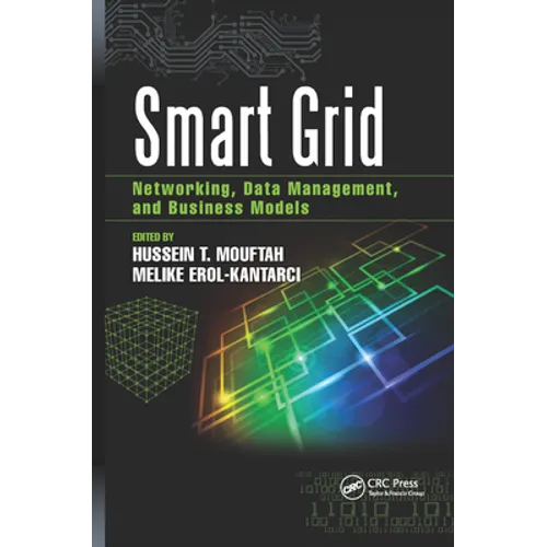Smart Grid: Networking, Data Management, and Business Models