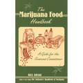The Marijuana Food Handbook: A Guide for the Sensuous Connoisseur