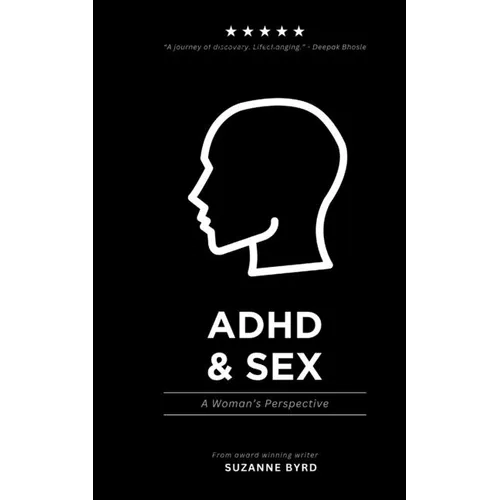 ADHD and Sex: A Woman's Perspective