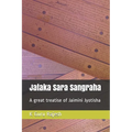 Jataka Sara Sangraha: A Great Treatise of Jaimini Astrology