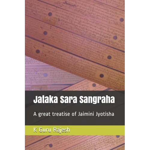 Jataka Sara Sangraha: A Great Treatise of Jaimini Astrology