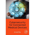 Cybersecurity for Connected Medical Devices