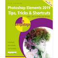 Photoshop Elements 2019 Tips, Tricks & Shortcuts in Easy Steps