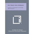 Lee, Grant and Sherman: A Study in Leadership in the 1864-1865 Campaign
