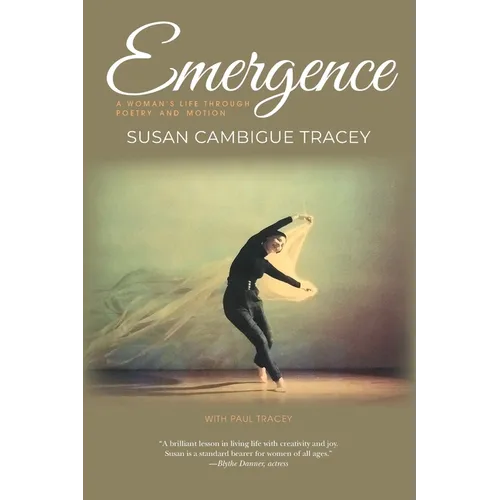 Emergence: A Woman's Life through Poetry and Motion