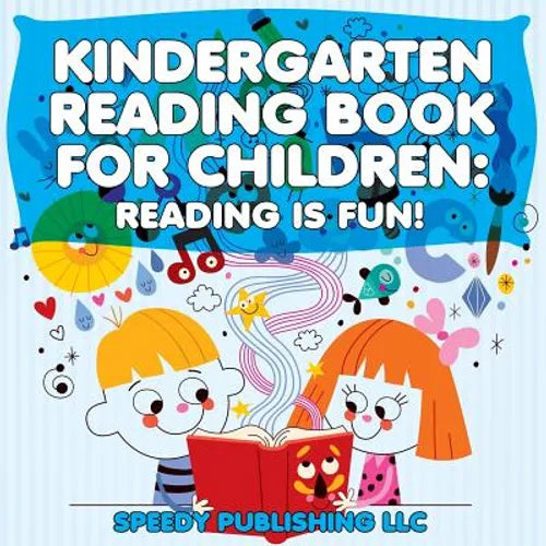Kindergarten Reading Book For Children: Reading Is Fun!