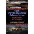 The David Balfour Adventures: Kidnapped & Catriona