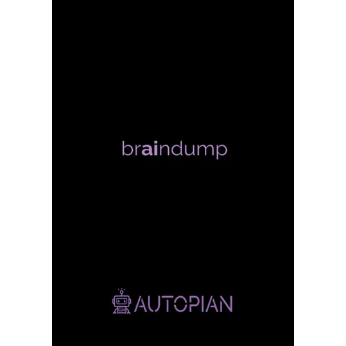 braindump Bullet Journal: Autopian