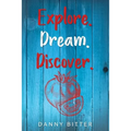 Explore. Dream. Discover
