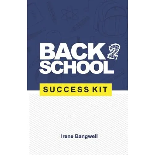 Back 2 School Success Kit: How to support your kids through school.