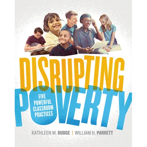Disrupting Poverty: Five Powerful Classroom Practices