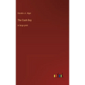 The Cash Boy: in large print