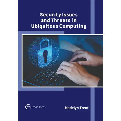 Security Issues and Threats in Ubiquitous Computing
