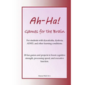 Ah-Ha! Games for the Brain