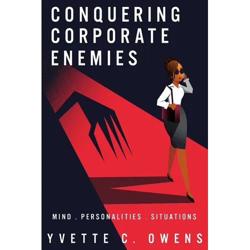 Conquering Corporate Enemies: Mind - Personalities - Situations