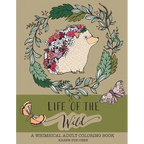 Life Of The Wild: A Whimsical Adult Coloring Book: Stress Relieving Animal Designs