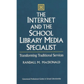 The Internet and the School Library Media Specialist: Transforming Traditional Services