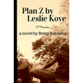 Plan Z by Leslie Kove
