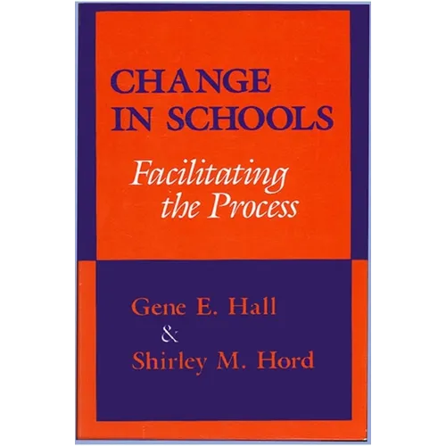 Change in Schools: Facilitating the Process