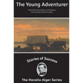 Stories of Success: The Young Adventurer (Illustrated)