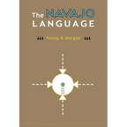 The Navajo Language: The Elements Of Navajo Grammar With A Dictionary In Two Parts Containing Basic Vocabularies Of Navajo And English