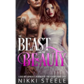 The Beast & the Beauty: A Bad Boy Romance Inspired by the Classic Fairy Tale