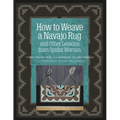 How to Weave a Navajo Rug and Other Lessons from Spider Woman