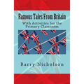 Famous Tales From Britain: With Activities for the Primary Classroom