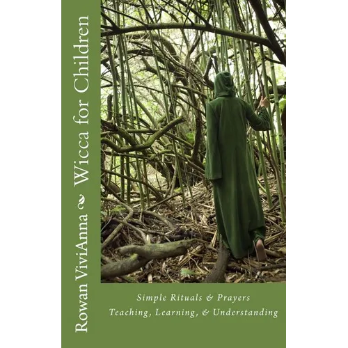 Wicca for Children: Teaching, Leaning, Understanding