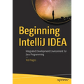 Beginning Intellij Idea: Integrated Development Environment for Java Programming