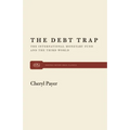 The Debt Trap: The International Monetary Fund and the Third World