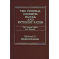 The Federal Reserve, Money, and Interest Rates: The Volcker Years and Beyond