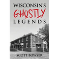 Wisconsin's Ghostly Legends