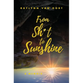From Sh*t to Sunshine