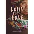 Down To The Bone: A Jail, A Journey, Four Women - Paperback