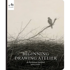 Beginning Drawing Atelier: An Instructional Sketchbook - Hardcover