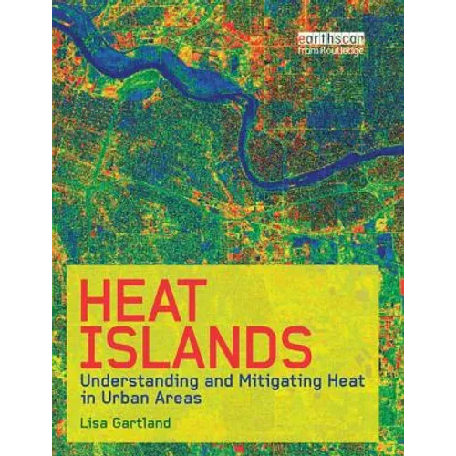 Heat Islands: Understanding and Mitigating Heat in Urban Areas