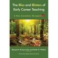 The Bliss and Blisters of Early Career Teaching: A Pan-Canadian Perspective
