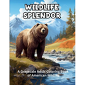 Wildlife Splendor: A Grayscale Adult Coloring Book of American Wildlife
