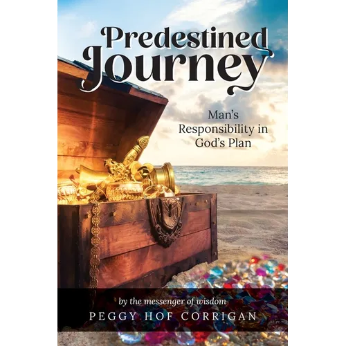 Predestined Journey: Man's Responsibility in God's Plan