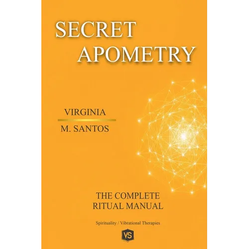 Secret Apometry - The Complete Ritual Manual