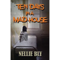 Ten Days in A Madhouse